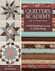 C&T Publishing CT10699 Quilter's Academy Vol 4 Senior Year