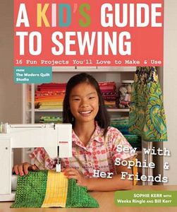 C&T Publishing CT11003, A Kid's Guide to Sewing Book, Fun Stitch Studio, 16 Projects, 144 Pages.