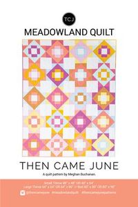 Then Came June TCJ114 Meadowland Quilt Pattern