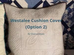 Sew Steady Westalee Design Cushion Cover Option 2 Online Class Educational Course