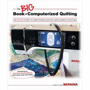 BERNINA BBOCQ Big Book of Computerized Quilting