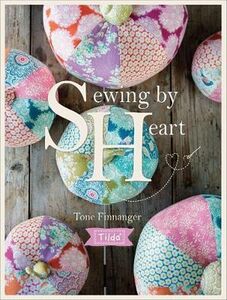 F+W Media R6710 Tilda's Sewing by Heart for the Love of Fabrics Paperback Book