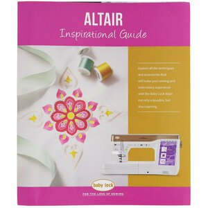 Baby Lock STWB-BLTA Baby Lock Altair Inspiration Guide