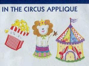 Smartneedle In The Circus Applique Collection 5X7
