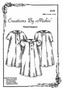 Creations by Michie CB119 Pleated Daygown Pattern 119 Size Preemie-12mo