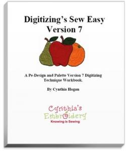 Cynthia Cindy Hogan "Digitizing Sew Easy" Book for Brother PE Design & Babylock Palette 7.0. Instruction, Techniques Workbook, 545 Pages, Screen Shots