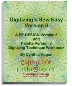 Cynthia, Cindy, Hogan, Digitizing, Sew, Easy, Book, Brother, PE, Design, Baby, lock, Palette, 8.0, Instruction, Technique, Work, 545, Pages, Screen, Shot