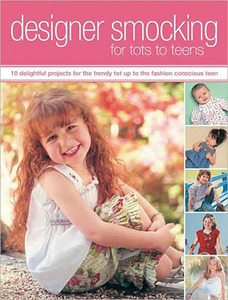 33618: 44013 Designer Smocking for Tots to Teens Book 112 pages, 250 color photos