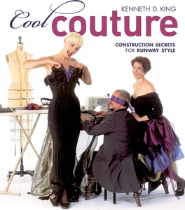 Cool Couture Book by Kenneth D King, Paperback 176 Pages 200 Illustrations, Home Sewing Guide to Professional, Designer Quality Construction Finishing