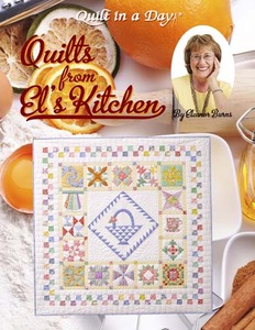 Quilt in a Day by Eleanor Burns Quilts from El's Kitchen Book