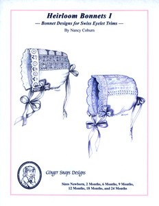 Ginger Snaps Designs Heirloom Bonnets  I Sewing Pattern Bonnet Designs for Swiss Eyelet Trims