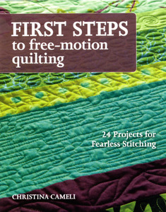 First Steps to Free-Motion Quilting CT10906 book