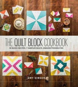 The Quilt Block Cookbook by Amy Gibson TTLS0024
